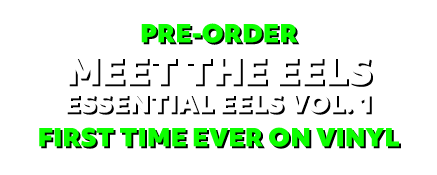 Pre-order Meet the EELS on Vinyl